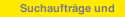 Suchauftr&auml;ge und 